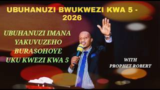 Ubuhanuzi bwukwezi kwa 5.2026 . Icyo lmana yakuvuzeho kirasohoye With Prophet Robert