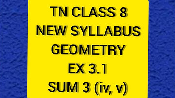 TN Samacheer 8 Maths New Syllabus Term 2 Geometry Ex 3.1 Sum 3(iv,v)