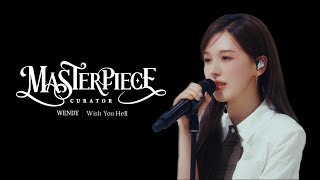 [MASTERPIECE : WENDY] Wish You Hell #큐레이터 #WENDY #웬디 #Wish_You_Hell #RedVelvet #레드벨벳