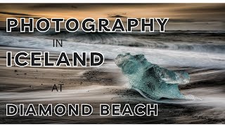 Photography in Iceland at the Diamond Beach near the glacier lagoon