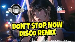 Don't Stop Now (Dj Gibz Disco Remix 2025)