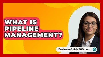 What Is Pipeline Management? - BusinessGuide360.com