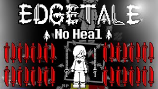 [No Heal] Edgetale ZY Phase 1
