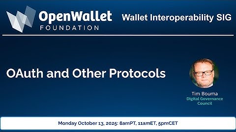 20251013 WISIG OAuth and Other Protocols