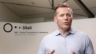 BBC | Digital Competency Framework | Explainer Film | Planning
