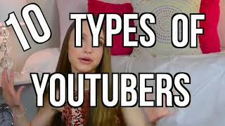 10 different types of youtubers