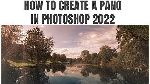 How To Make Amazing Panorama Images In Adobe Photoshop