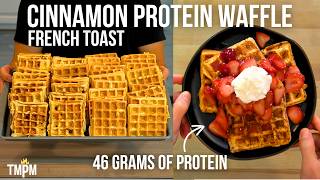 Cinnamon Protein Waffle French Toast