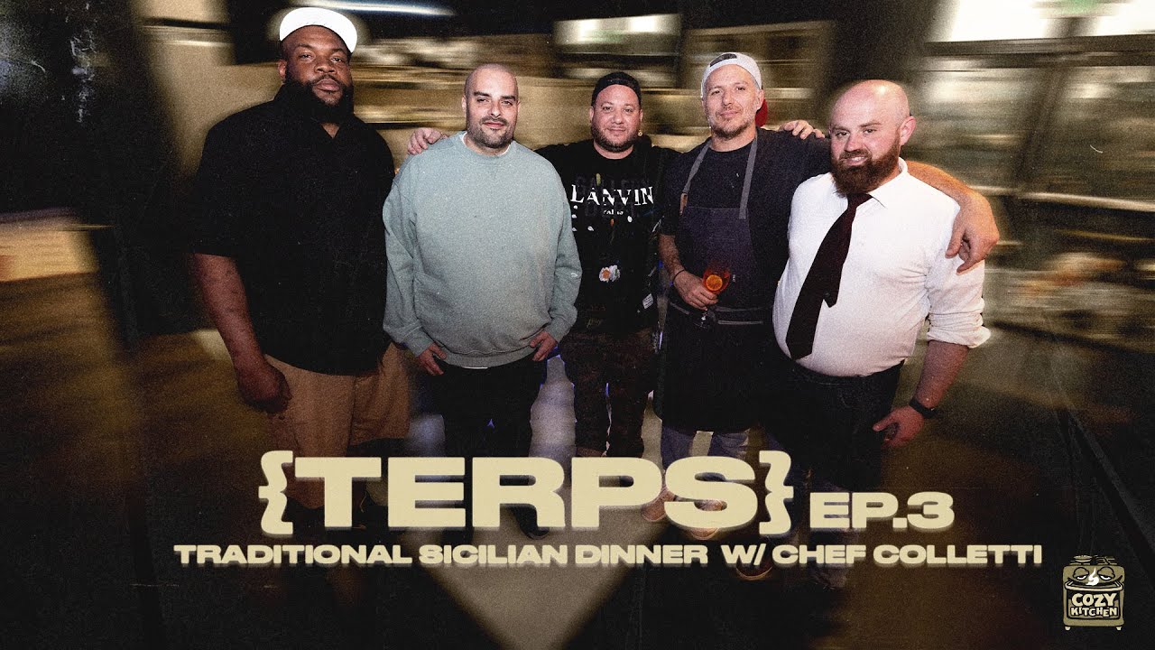 { Terps } EP. 3 - Traditional Sicilian Dinner W/ Chef Colletti
