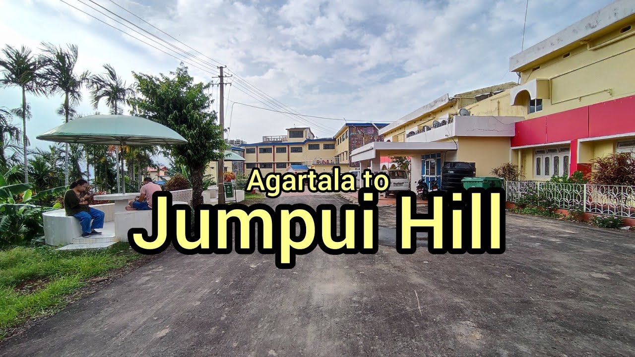 JUMPUI HILL  II  Agartala to Jumpui Hill by Train II
