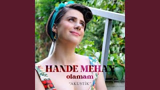 Olamam (Akustik) - Hande Mehan