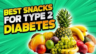 Best snacks for type 2 diabetes