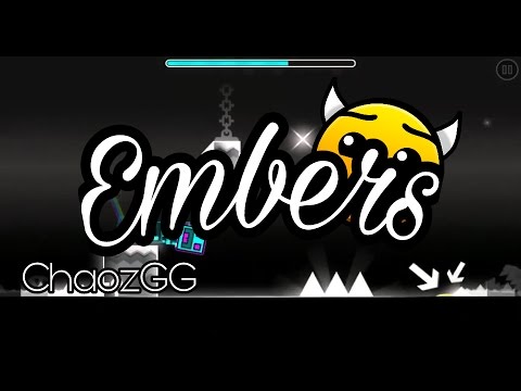 Geometry Dash | EMBERS FULL VERSION FANMADE! - Embers by ChaozGG