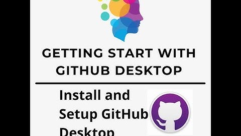 Getting Start with GitHub Desktop | Install and Setup