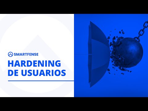 SMARTFENSE - Hardening de Usuarios - video from SMARTFENSE
