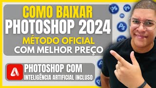 Como BAIXAR o Photoshop 2025 OFICIAL no site da Adobe! Corre enquanto funciona! 🔥