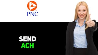 How To Send Ach Payment PNC Bank 2025