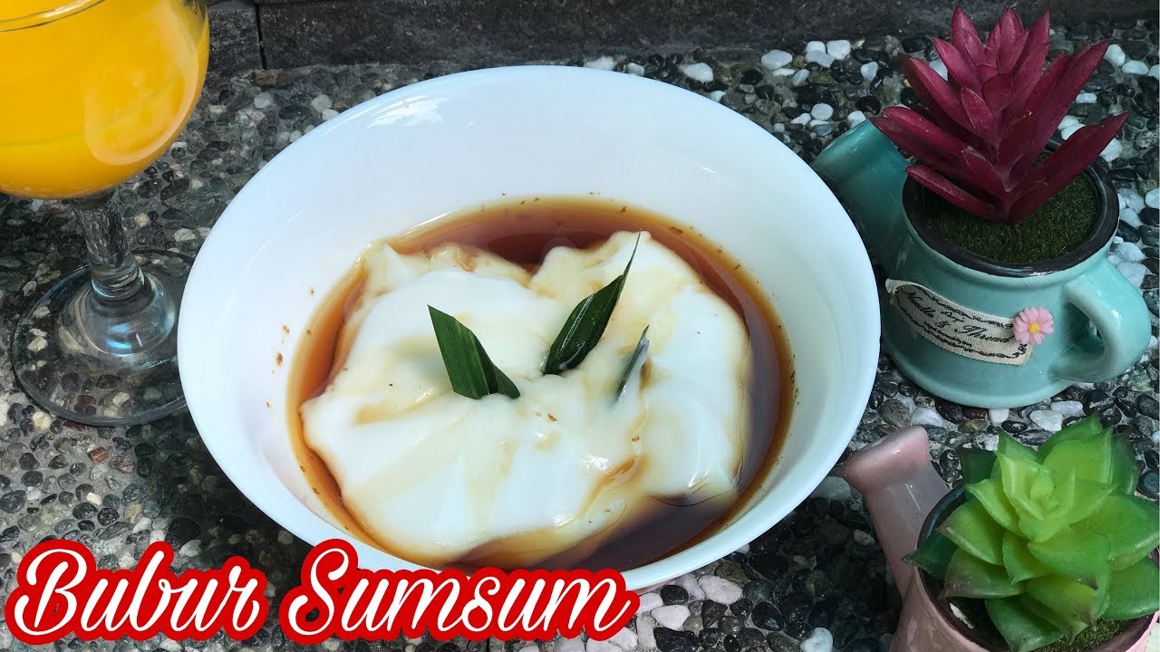 RESEPI BUBUR SUMSUM YANG LEMBUT DAN SEDAP  YouTube