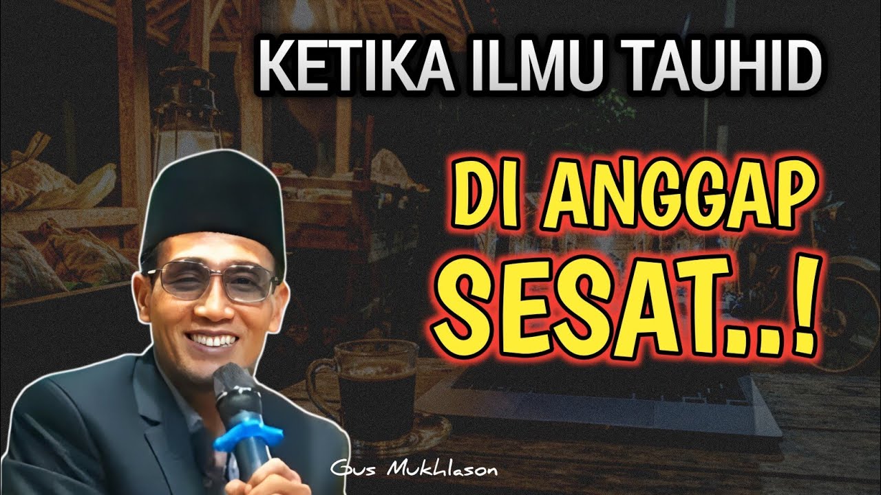 Ilmu Tauhid Dicap Sesat? Ini Penjelasan Gus Son yang Menenangkan