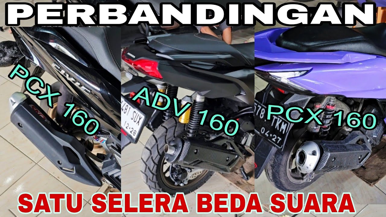 PERBANDINGAN PCX 160 DAN ADV 160 CARA MEMILIH KENALPOT TERBAIK UNTUK MOTOR METIK HARIAN SATU MODEL