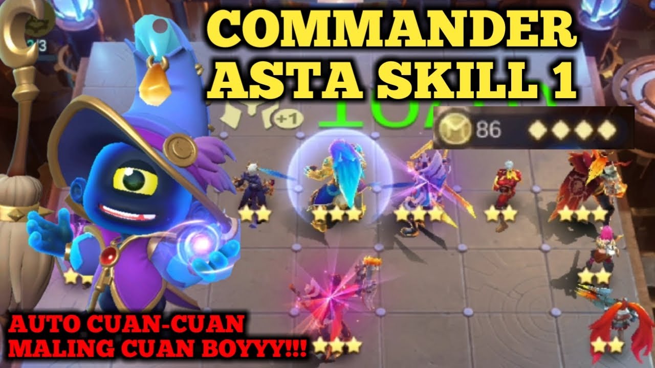 CARA BERMAIN COMMANDER ASTA SKILL 1. BEBAS NGEROLL SAMPE BINTANG 3 - MAGIC CHESSS