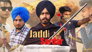 ਵੇਖੋ ਜਦੋਂ ਭਰਾ ਨੇ ਕੀਤਾ ਭਰਾ ਦਾ ਕਤਲ • Jaddi Sardar • ਪੈਸਾ ਕਿਸੇ ਨੂੰ ਵੀ ਮਰਵਾ ਸਕਦਾ • Duggan Production