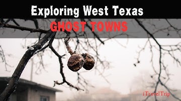 🏜️ Ghost Towns of West Texas: Forgotten Relics of the Past | iTravelTrip 👻
