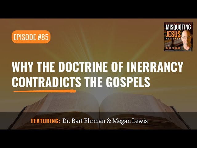 Why the Doctrine of Inerrancy Contradicts the Gospels class=