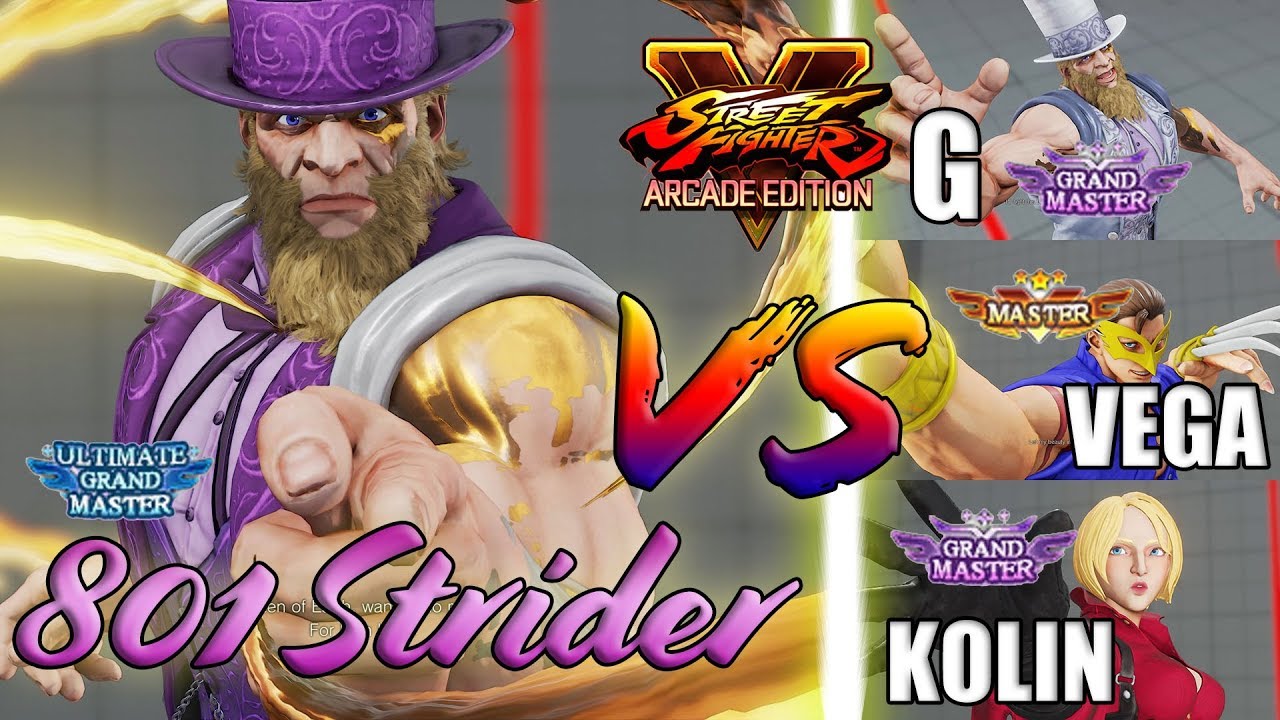 SFV AE 👊🏻 801Strider (G) vs Grand Master G & VEGA & KOLIN [S4]