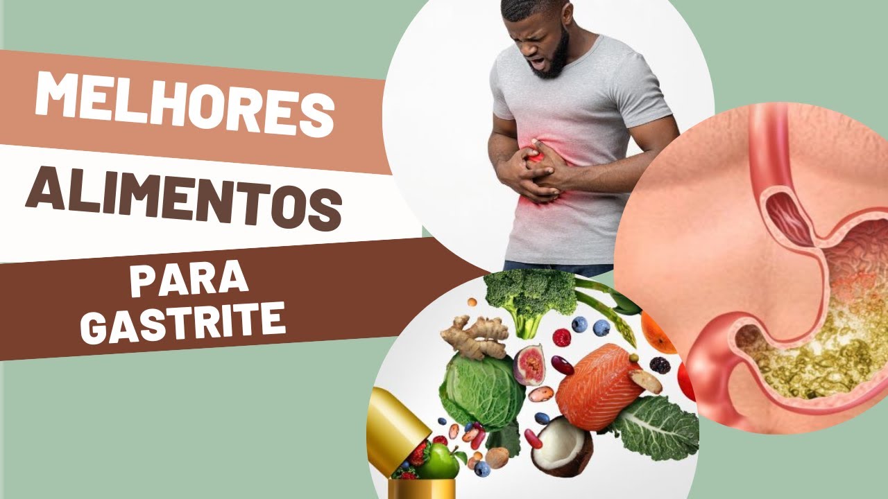 ALIMENTOS QUE MELHORAM A GASTRITE| Para Melhorar a sua Saúde ...