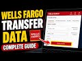 How to Transfer Data with Wells Fargo - Complete Guide