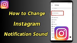 How to Change Instagram Notification Sound | Change Instagram Notification Ringtone Sound