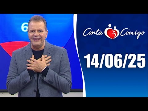 Conta Comigo – 14/06/25