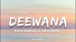 Bagi Munda & Jaskaran - deewana | (Lyrics)