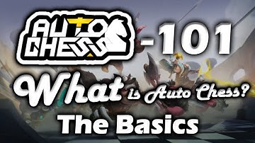 What is Auto Chess? - The Basics - Auto Chess 101