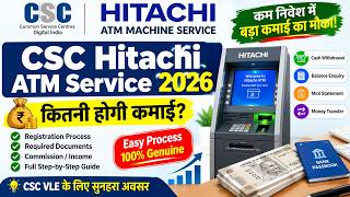 CSC Hitachi ATM Machine Service Live! 🚨| CSC Hitachi ATM Apply | VLE Earn ₹25,000 to ₹50,000/-Month