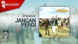 Download lagu D'MASIV - Jangan Pergi ( Karaoke Video)