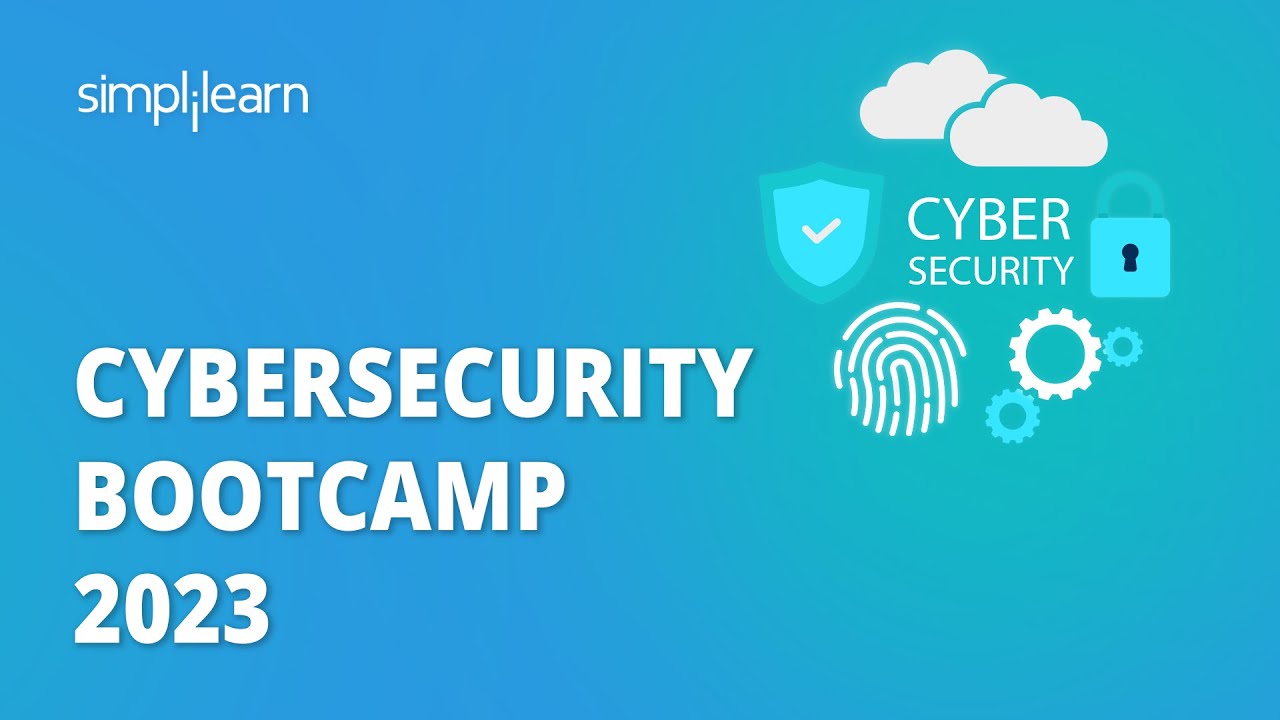 Cybersecurity Bootcamp 2023 | Cybersecurity Bootcamp for Beginners | Simplilearn