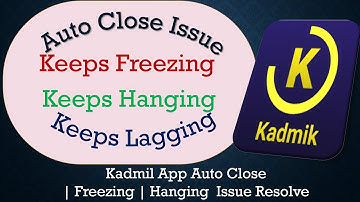 How to Solve Kadmil App Auto Close | Keeps Freezing | Not Responding Issue Solve on Android