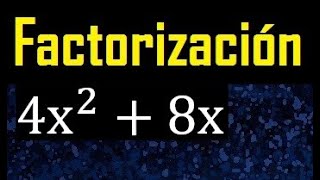 Factorizar 4x^2+8x , factorizacion de polinomios cuadraticos ( exponente 2) con 2 terminos