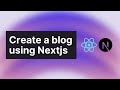 How to Build a Blog with Nextjs 14