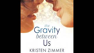 Gravity Between Us Audiobook by Kristen Zimmer