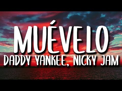 daddy-yankee,-nicky-jam---muevelo-(letra/lyrics)
