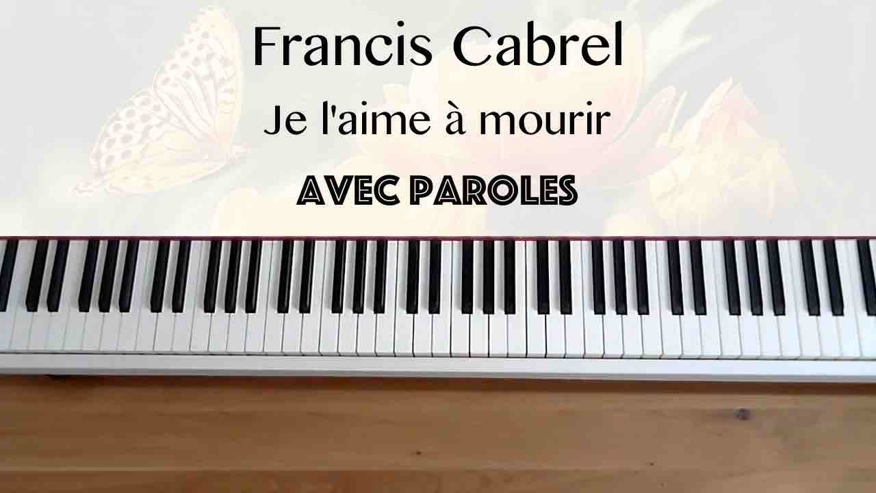 Francis Cabrel - Je l'aime à mourir (avec paroles) - Piano