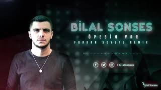 Bilal Sonses & Furkan Sosyal - Öpesim Var ( 2018 Remix )