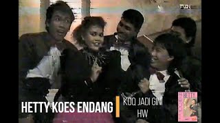 Video thumbnail of "Hetty Koes Endang - Koq Jadi Gini (Selekta Pop) (1987)"