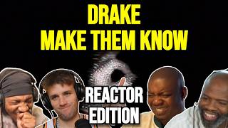 Drake - Make Them Know | REACTION MASHUP