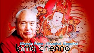 "Lama Chenno" 2009' "Khenpo Pema Choephel Rinpoche"