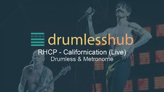 RHCP - Californication (Live) - Drumless + Metronome