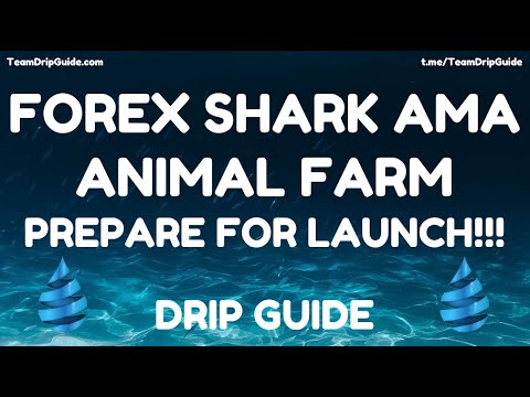 Forex Shark AMA – Animal Farm PREPARE FOR LAUNCH!!!